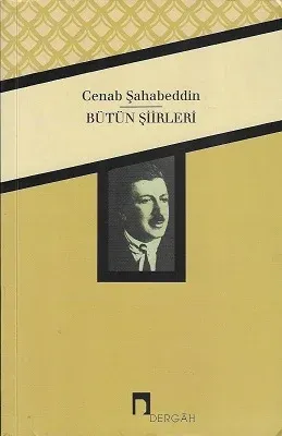 Cenab Şahabeddin'in Bütün Şiirleri