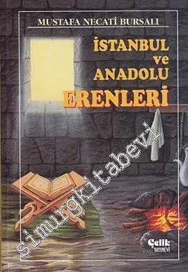 İstanbul ve Anadolu Erenleri : Kadiriyye Yolunun Başbuğ Velileri CİLTLİ -         1993