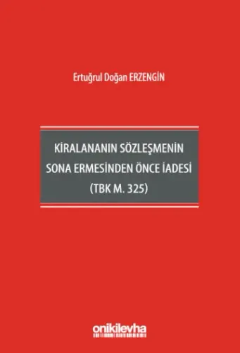 Kiralananın Sözleşmenin Sona Ermesinden Önce İadesi (TBK m. 325)