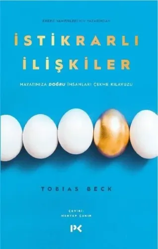 İstikrarlı İlişkiler; Hayatınıza Doğru İnsanları Çekme Kılavuzu