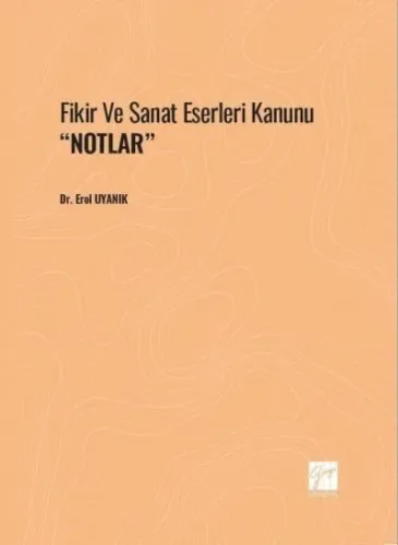 Fikir ve Sanat Eserleri Kanunu "Notlar"