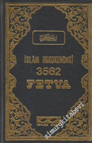 İslam Fıkhı ve Hukukundaki 3562 Fetva -