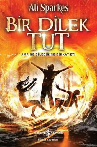 Bir Dilek Tut; Ama Ne Dilediğine Dikkat Et!