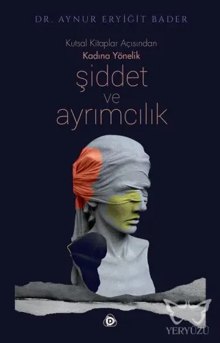Kutsal Kitaplar Açısından Kadına Yönelik Şiddet ve Ayrımcılık