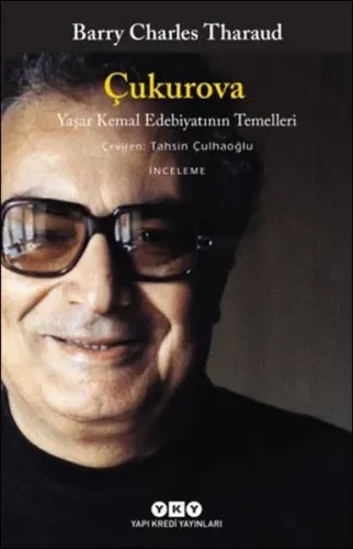 Çukurova; Yaşar Kemal Edebiyatının Temelleri