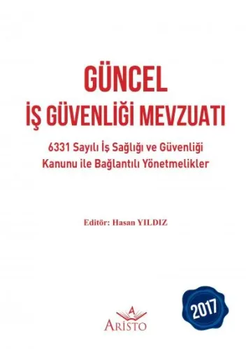 Güncel İş Güvenliği Mevzuatı