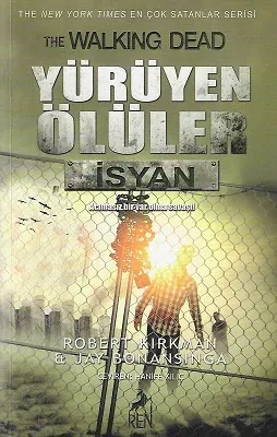 Yürüyen Ölüler - İsyan (Acımasız Bir Var Olma Savaşı)
