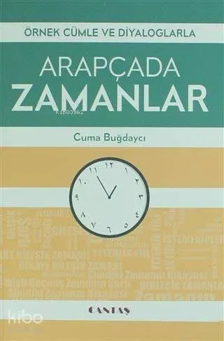 Arapçada Zamanlar; Örnek Cümle Ve Diyolaglarla