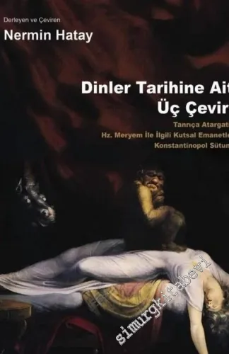 Dinler Tarihine Ait Üç Çeviri : Tanrıça Atargatis Hz. - Meryem İle İlgili Kutsal Emanetler - Konstantinopol Sütunu -        2020
