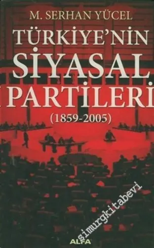 Türkiye'nin Siyasal Partileri ( 1895 - 2005 ) -        2006