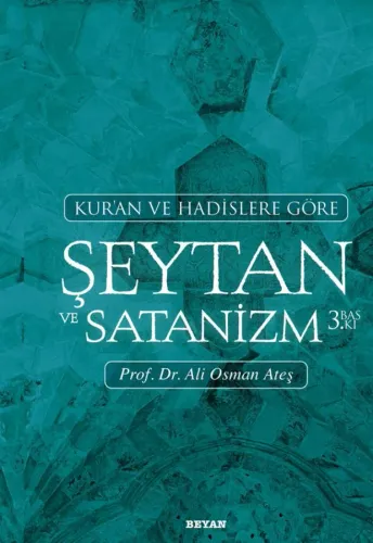 Kur'an ve Hadislere Göre  Şeytan ve Satanizm