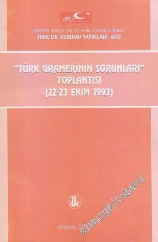 Türk Gramerinin Sorunları Toplantısı : 22 - 23 Ekim 1993 -        1995