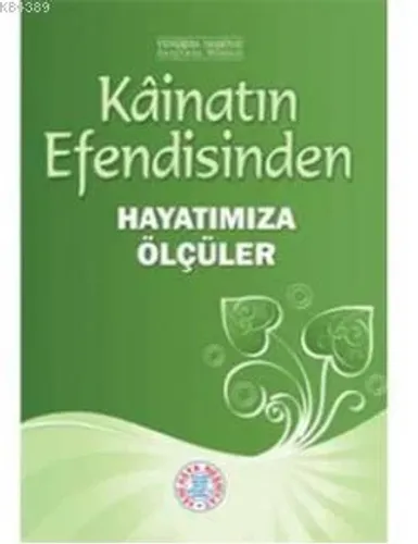 Kâinatın Efendisinden Hayatımıza Ölçüler- 5248
