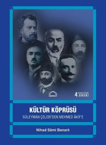 Kültür Köprüsü; Süleyman Çelebi'den Mehmed Akif'e