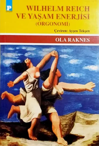Wilhelm Reich ve Yaşam Enerjisi
