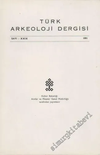 Türk Arkeoloji Dergisi - Sayı: 29, Yıl: 1991        1991