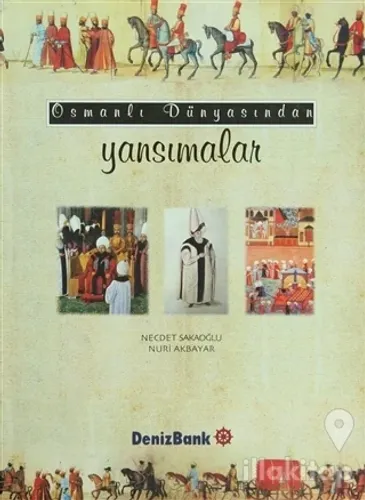 Osmanlı Dünyasından Yansımalar (Ciltli)
