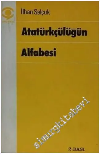 Atatürkçülüğün Alfabesi -