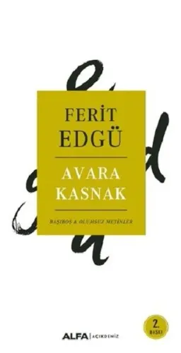 Avara Kasnak; Başıboş ve Olumsuz Metinler