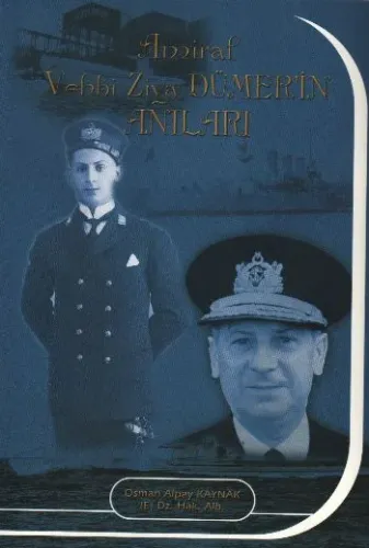 Amiral Vehbi Ziya Dümer'in Anıları