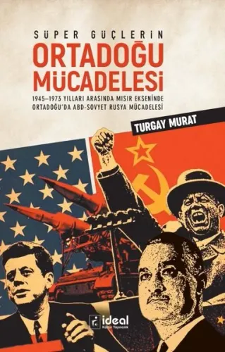 Süper Güçlerin Ortadoğu Mücadelesi; 1945-1973 Yılları Arasında Mısır E