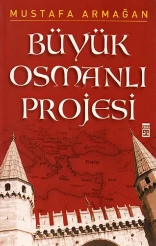 Büyük Osmanlı Projesi