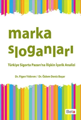 Marka Sloganları; Türkiye Sigorta Pazarı'na İlişkin İçerik Analizi