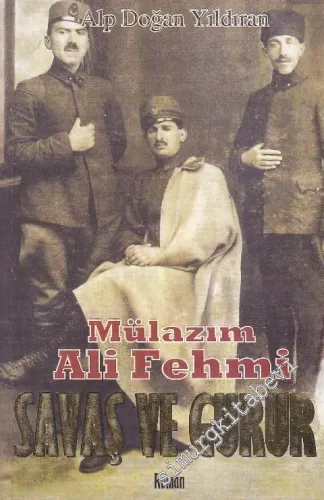 Mülazım Ali Fehmi Savaş ve Gurur İMZALI -        2007
