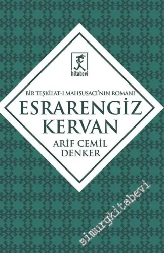 Esrarengiz Kervan: Bir Teşkilat-ı Mahsusacı'nın Romanı -         2016