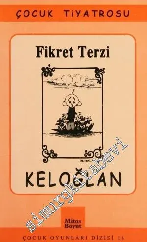 Keloğlan: O Benim O - Müzikli Çocuk Güldürüsü -