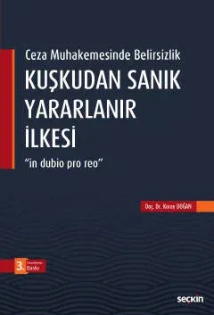 Kuşkudan Sanık Yararlanır İlkesi