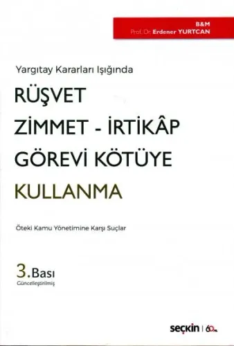Rüşvet Zimmet - İrtikap Görevi Kötüye Kullanma