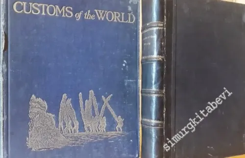 Customes of the World: A Popular Account of the Manners, Rites and Ceremonies of Men and Women in All Countries -  2 Volumes -