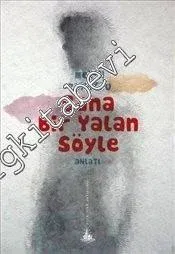 Bana Bir Yalan Söyle -         2013