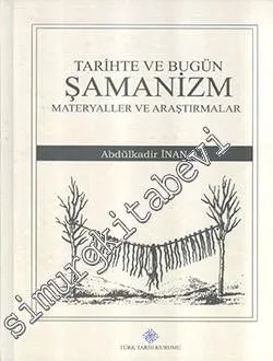Tarihte ve Bugün Şamanizm:  Materyaller ve Araştırmalar -