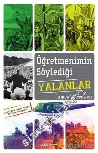 Öğretmenimin Söylediği Yalanlar: Amerikan Resmi Tarih Tezinin Oluşumu -