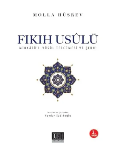 Fıkıh Usulü Mirkatül Vusul Tercümesi ve Şerhi