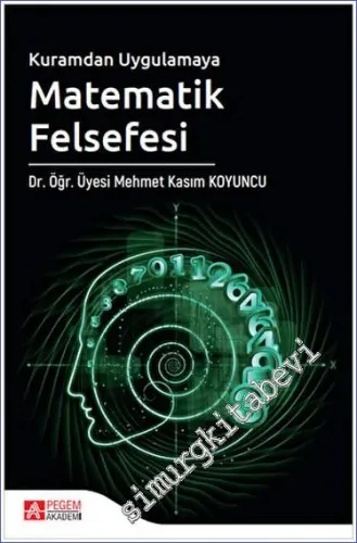 Kuramdan Uygulamaya Matematik Felsefesi -         2023