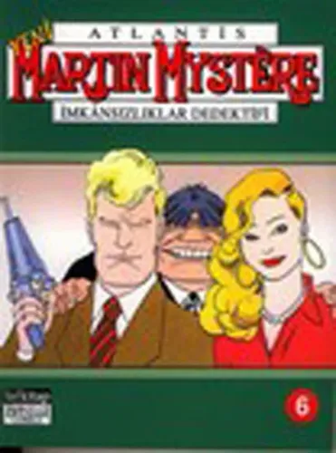 Martin Mystere Cilt-6: Büyük Elmanın Sırrı-Peter Stuyvesantın Hazinesi-Kader Yolları