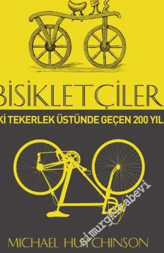 Bisikletçiler: İki Tekerlek Üstünde Geçen 200 Yıl -         2018