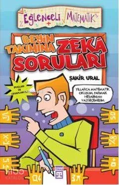 Beyin Takımına Zeka Soruları; Eğlenceli Matematik, 9+ Yaş