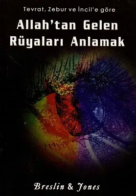 Tevrat Zebur ve İncil'e Göre Allah'tan Gelen Rüyaları Anlamak