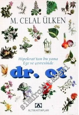 Dr. Ot: Ege ve Akdeniz Bölgelerinin Şifalı Bitkileri -        1999