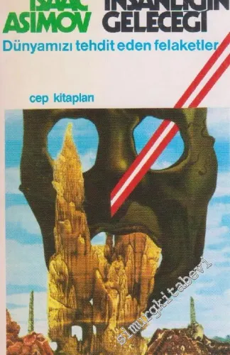 İnsanlığın Geleceği : Dünyamızı Tehdit Eden Felaketler -        1984