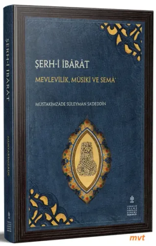 Şerh-i İbarat - Mevlevilik, Musiki ve Sema - Sharh al-Ibarat - Mustakim-zadah Suleyman Sad al-Din