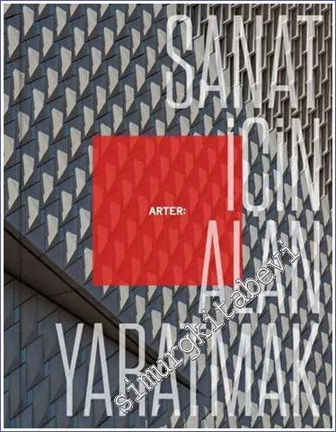 Arter: Sanat İçin Alan Yaratmak -         2023