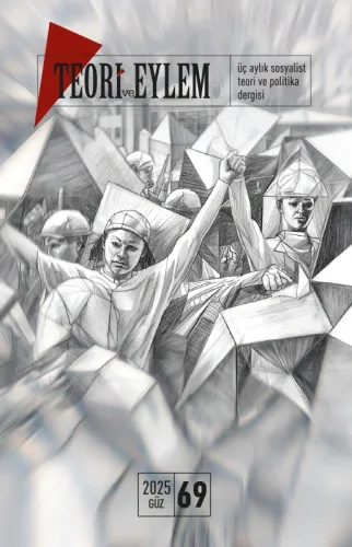 Teori ve Eylem Dergisi Sayı: 69