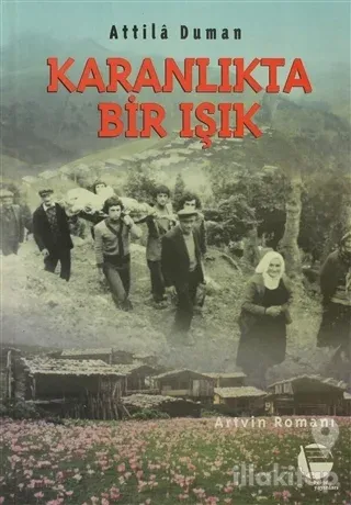 Karanlıkta Bir Işık Artvin Romanı