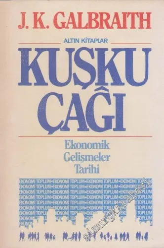 Kuşku Çağı: Ekonomik Gelişmeler Tarihi -