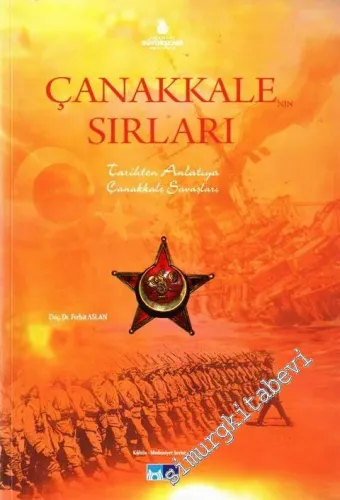 Çanakkale'nin Sırları, Tarihten Anlatıya Çanakkale Savaşları -